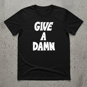 Give A Damn Statement T-Shirt – Bold Minimalist Graphic Tee